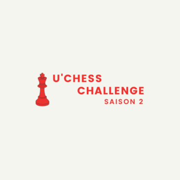 U’CHESS CHALLENGE SAISON 2